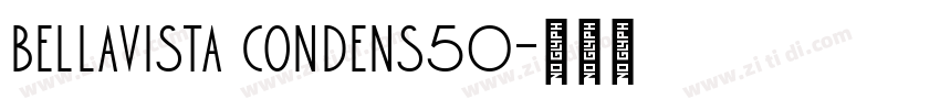 Bellavista Condens50字体转换 Bellavista Condens50字体转换